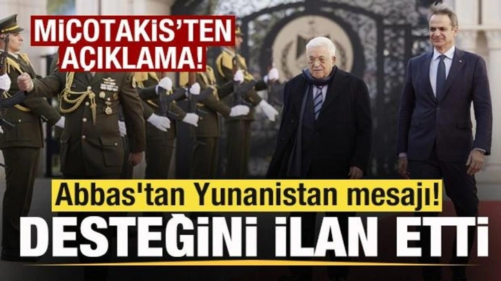 Abbas'tan Yunanistan mesajı! Desteğini ilan etti! Mi&ccedil;otakis'ten son dakika a&ccedil;ıklaması