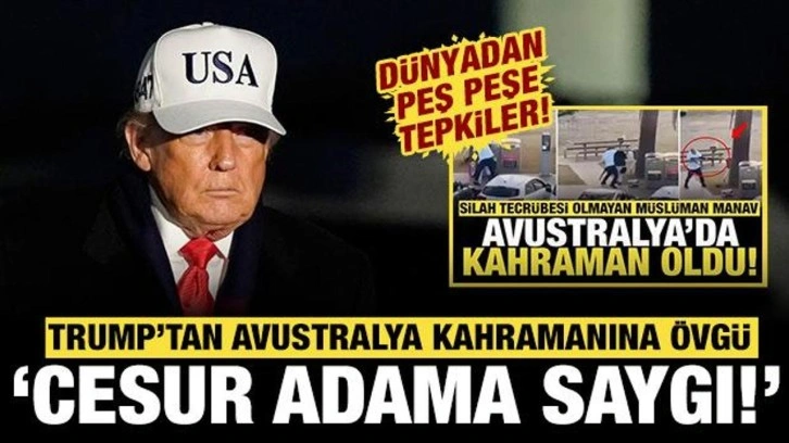 ABD Başkanı Trump'tan "Avustralya kahramanı" Ahmed'e övgü: Cesur adama saygı duy