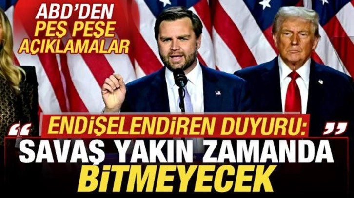 ABD'den savaş açıklaması! Endişelendiren duyurdu: Savaş yakın zamanda bitmeyecek