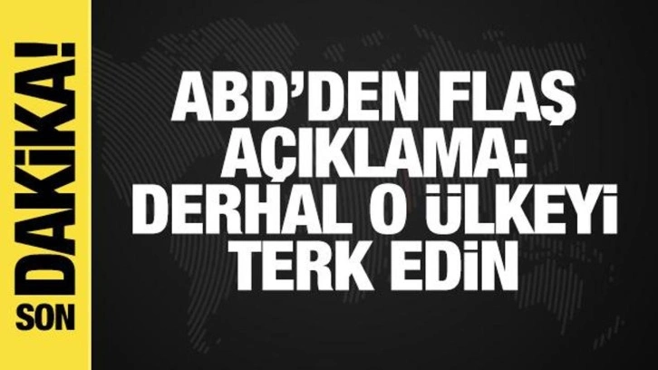 ABD'den Suriye çağrısı: Ülkeyi terk edin