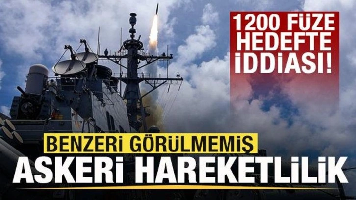 Adım adım savaşa! Görülmemiş askeri hareketlilik! '1200 füze hedefde' iddiası