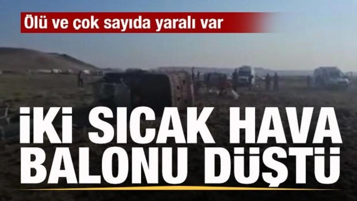 Aksaray’da 2 sıcak hava balonu düştü: Ölü ve çok sayıda yaralı var