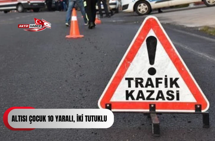  Altısı &ccedil;ocuk 10 yaralı, iki tutuklu 