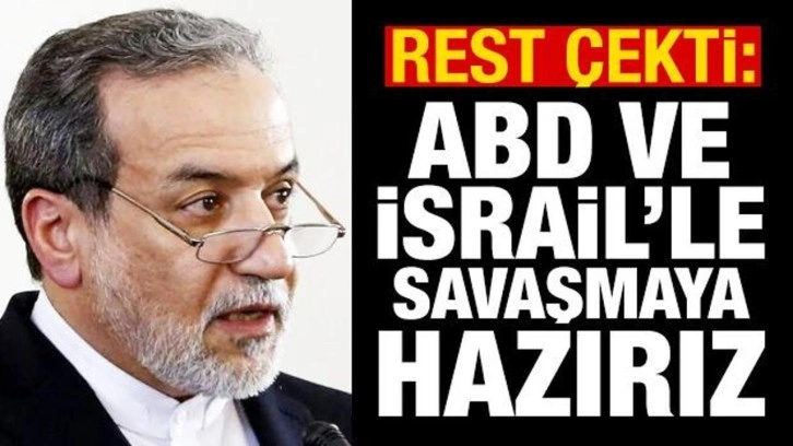 Arak&ccedil;i: ABD ve İsrail'le savaşmaya hazırız