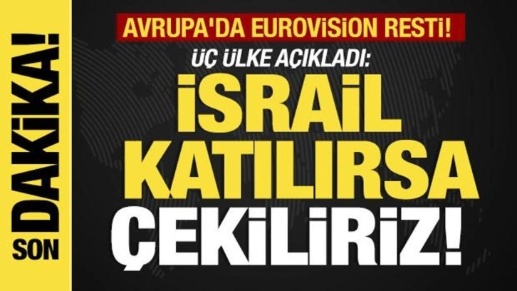 Avrupa'da Eurovision resti! Üç ülke açıkladı "İsrail katılırsa çekiliriz!"