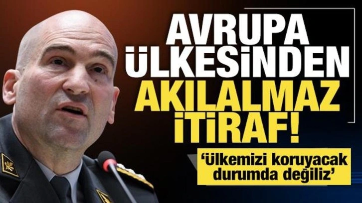 Avrupa &uuml;lkesinden akılalmaz itiraf: &Uuml;lkemizi koruyacak durumda değiliz