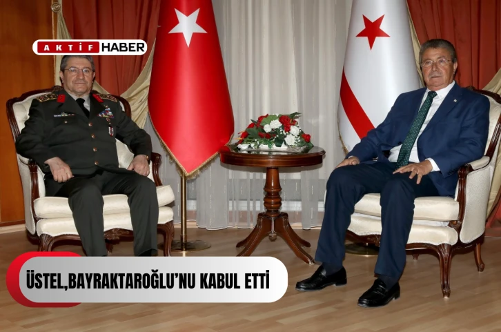 Başbakan Üstel, Türkiye Genelkurmay Başkanı Bayraktaroğlu’nu kabul etti