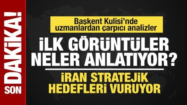 Başkent Kulisi'nde uzmanlardan çarpıcı analizler... İlk görüntüler neler anlatıyor?