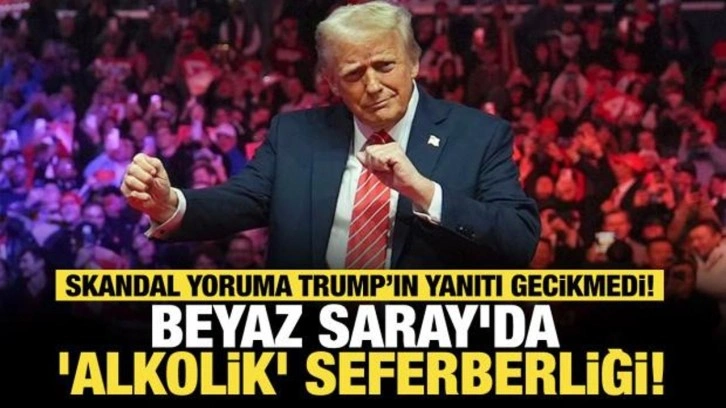 Beyaz Saray'da 'alkolik' seferberliği: Trump'tan danışmanın kırdığı pota ilk yor