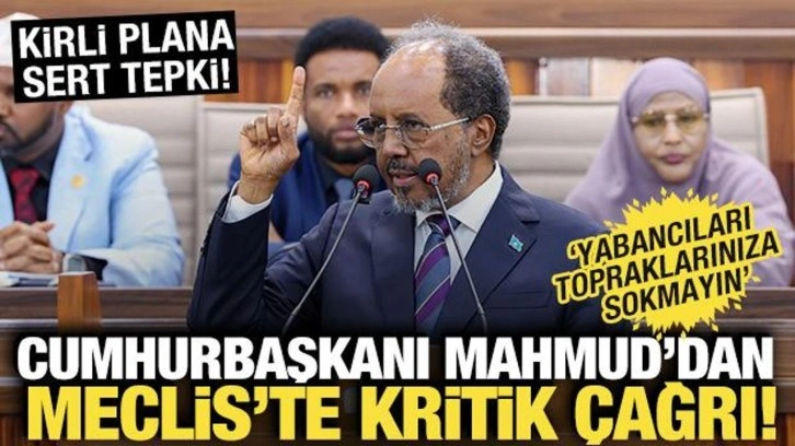 Cumhurbaşkanı Mahmud'dan Meclis'te kritik &ccedil;ağrı: 'Yabancıları topraklarınıza sokmayın
