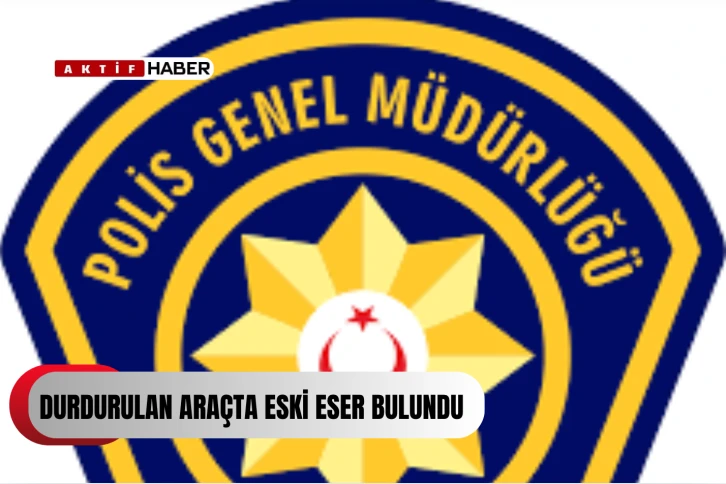 Durdurulan araçta eski eser bulundu...