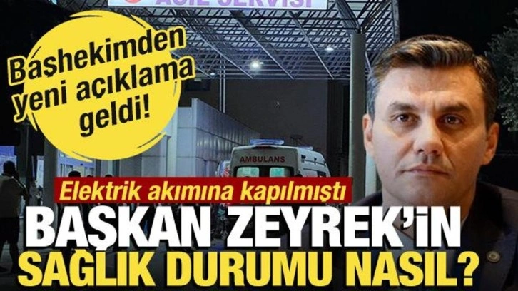 Elektrik akımına kapılan Zeyrek'in sağlık durumu nasıl? Başhekimden açıklama