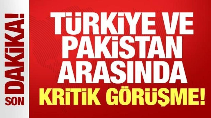 Erdoğan ve Pakistan lideri Şerif arasında kritik görüşme!