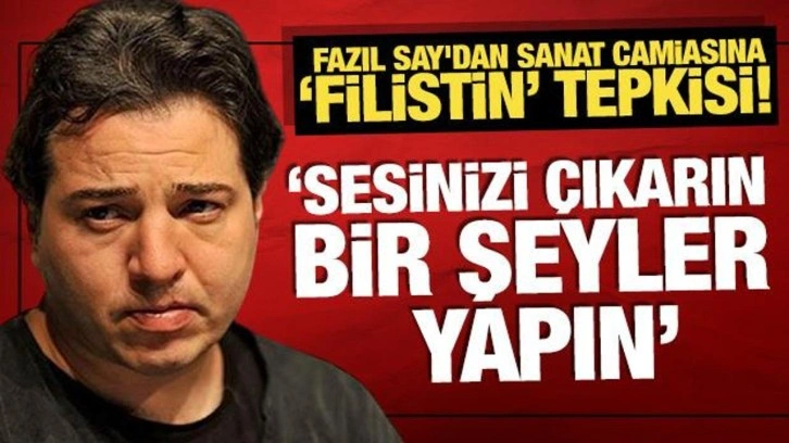 Fazıl Say'dan sanat camiasına "Filistin" tepkisi: 'Sesinizi çıkarın, bir şeyler