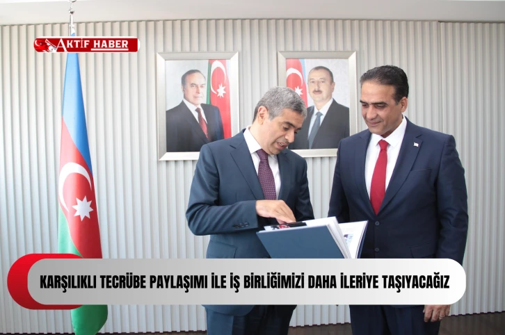  Gardiyanoğlu, Azerbaycan Çalışma ve Nüfusun Sosyal Koruması Bakanı Anar Aliyev ile bir araya geldi