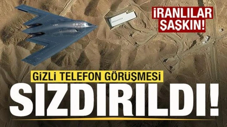 Gizli telefon görüşmesi sızdırıldı! İranlılar şaşkın