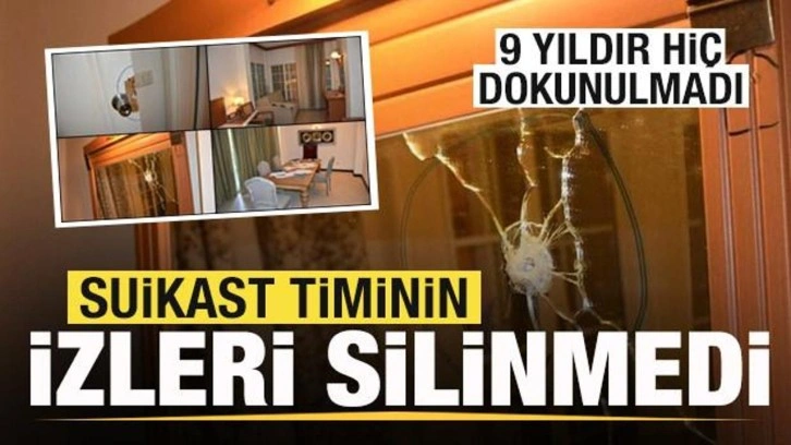 Hain darbeci suikast timinin izleri silinmedi! 9 yıldır hiç dokunulmadı