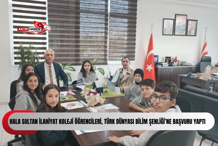  Hala Sultan İlahiyat Koleji &ouml;ğrencileri, T&uuml;rk D&uuml;nyası Bilim Şenliği&rsquo;ne başvuru yaptı