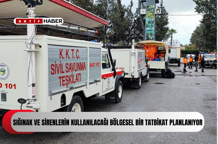  Halkın katılımıyla sığınak ve sirenlerin kullanılacağı bölgesel bir tatbikat planlanıyor