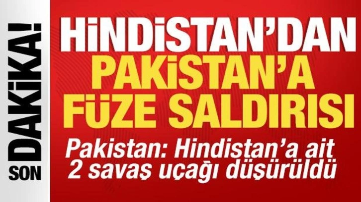 Hindistan'dan Pakistan'a füze saldırısı! Pakistan'dan ilk açıklama