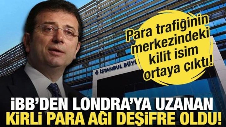 İBB'den Londra'ya uzanan kirli para ağı deşifre oldu! Kilit isim Murat Gülibrahimoğlu