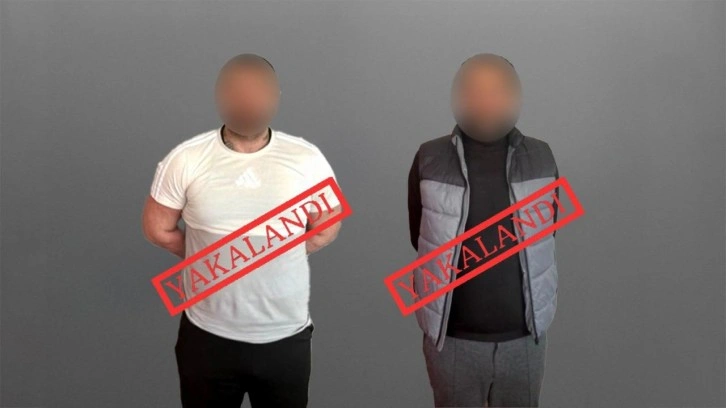 İki isim yakalanarak Türkiye'ye iade edildi