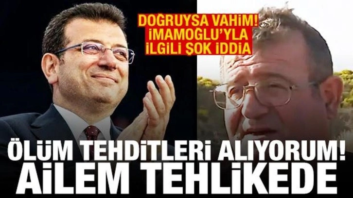 İmamoğlu'yla ilgili 450 bin dolar iddiası: Tehditler alıyorum, ailem tehlikede