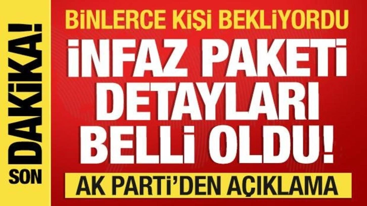 İnfaz paketi Meclis'e sunuldu! İşte yapılacak olan değişiklikler