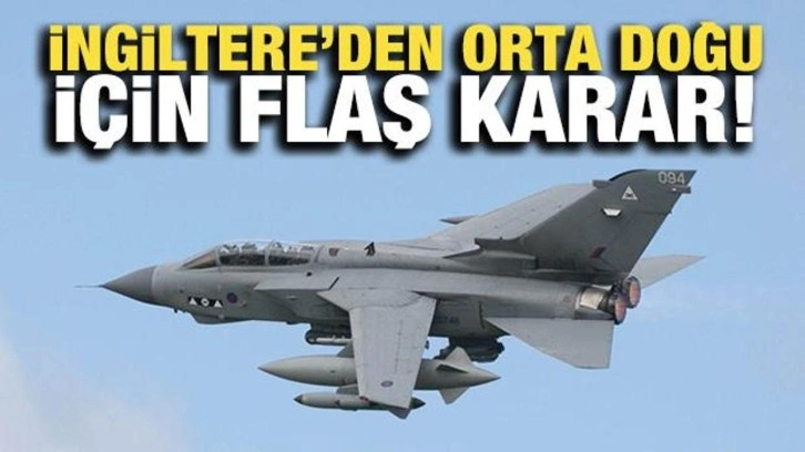 İngiltere'den Orta Doğu için yeni karar! Bölgeye gidecek