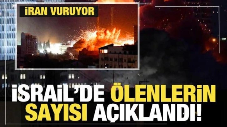İran'dan balistik misilleme! İsrail'de ölenlenlerin sayısı açıklandı