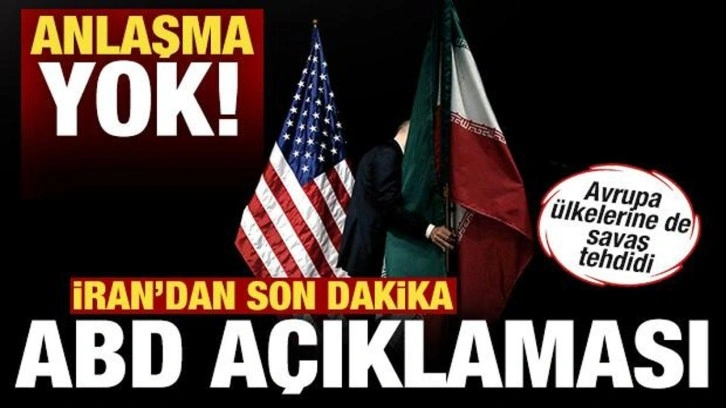 İran'dan son dakika ABD açıklaması: Anlaşma yok! Avrupa ülkelerine savaş tehdidi
