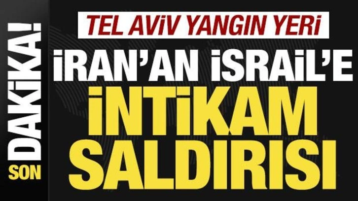 İran'dan son dakika İsrail açıklaması! İntikam saldırısı başladı! Tel Aviv yangın yeri