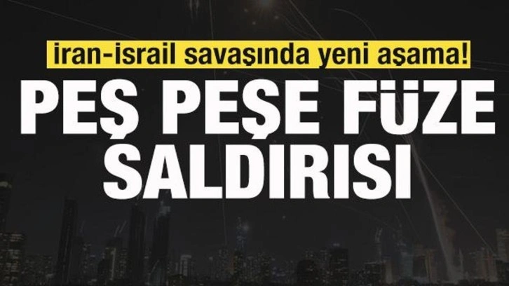 İran-İsrail savaşında yeni aşama! Füzeler peş peşe ateşlendi!