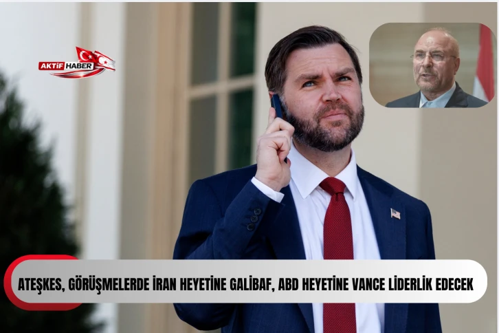İran medyası: "G&ouml;r&uuml;şmelerde İran heyetine Galibaf, ABD heyetine Vance liderlik edecek
