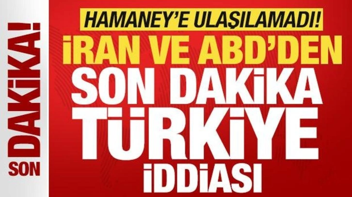 İran ve ABD'den son dakika Türkiye iddiası! Hamaney'e ulaşılamadı