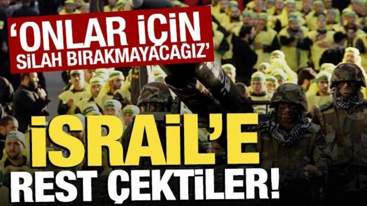 İsrail'e rest çektiler: 'Onlar için silah bırakmayacağız'