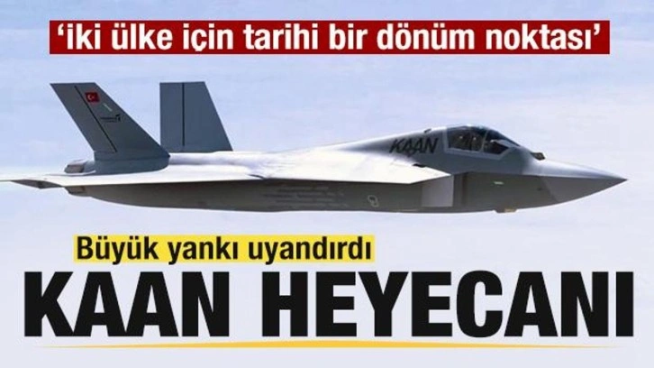 Kaan savaş uçağı heyecanı: İki ülke için tarihi bir dönüm noktası