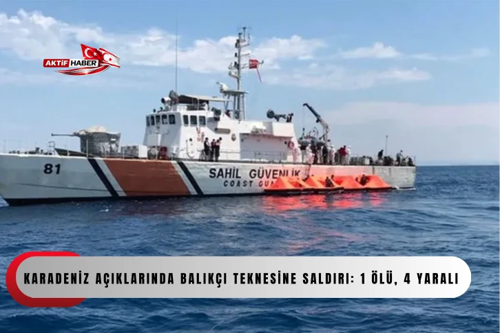 Karadeniz a&ccedil;ıklarında balık&ccedil;ı teknesine saldırı: 1 &ouml;l&uuml;, 4 yaralı