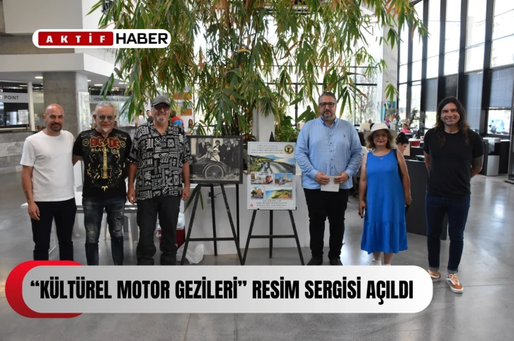 “Kültürel Motor Gezileri” resim sergisi açıldı