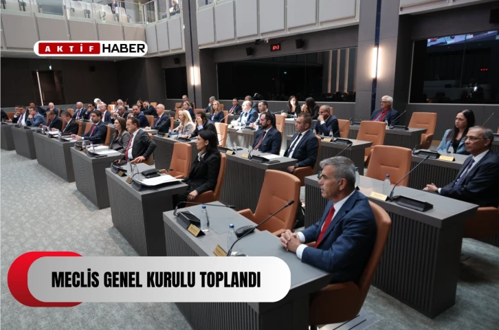 Meclis Genel Kurulu toplandı