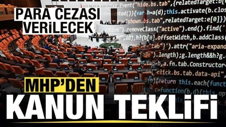 MHP'den kanun teklifi! Para cezası verilecek