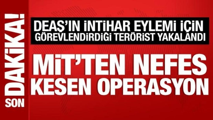 MİT'ten operasyon: DEAŞ'ın intihar eylemi i&ccedil;in g&ouml;revlendirdiği Mehmet G&ouml;ren yakaladı