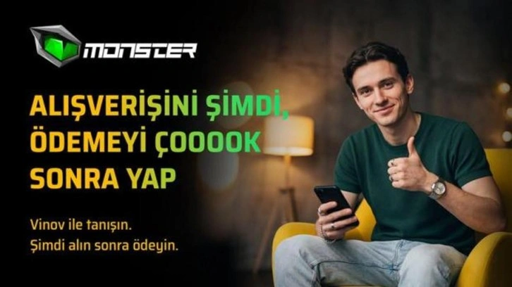 Monster&rsquo;dan VİNOV ile &ldquo;Şimdi Al, Sonra &Ouml;de&rdquo; d&ouml;nemi