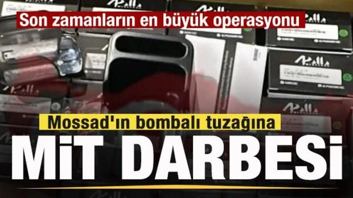 Mossad'ın bombalı tuzağına MİT darbesi! Son zamanların en büyük operasyonu