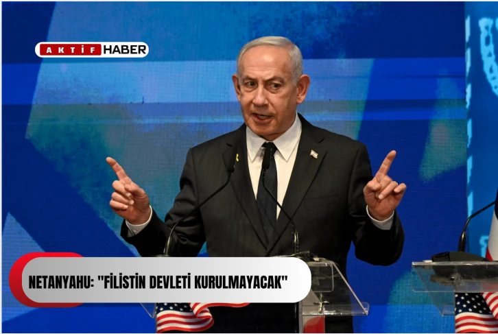 Netanyahu: "Filistin devleti kurulmayacak"