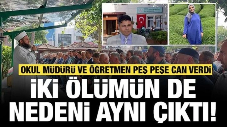 Okul müdürü ve öğretmen, peş peşe can verdi: İki ölümün de nedeni aynı çıktı!