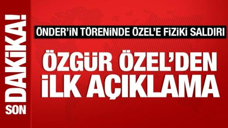 Özgür Özel, uğradığı yumruklu saldırının ardından ilk kez konuştu