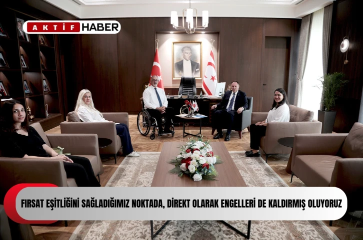 Öztürkler: “Fırsat eşitliğini sağladığımız noktada, direkt olarak engelleri de kaldırmış oluyoruz”