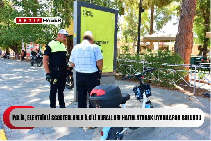  Polis, elektrikli scooterlarla ilgili kuralları hatırlatarak uyarılarda bulundu