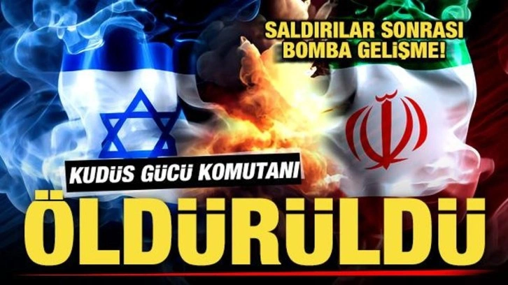 Saldırılar sonrası bomba gelişme: Kudüs Gücü Komutanı öldürüldü